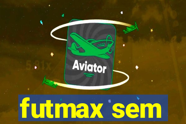 futmax sem